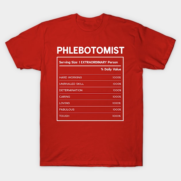 Phlebotomist - Nutrition Facts Design T-Shirt by best-vibes-only